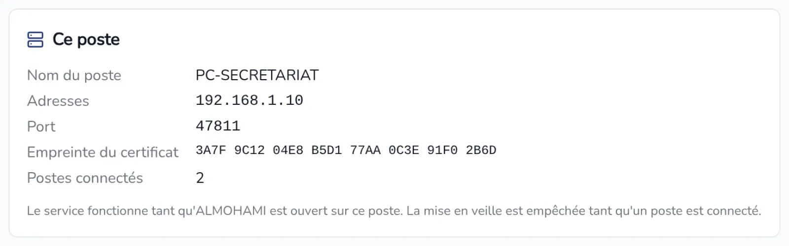 Bloc Ce poste : nom du poste, adresses, port, empreinte du certificat et postes connectés